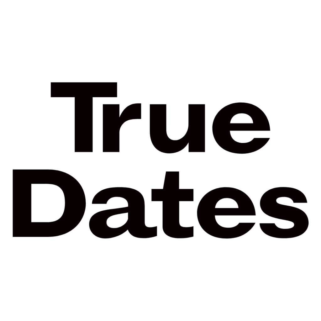 True dates